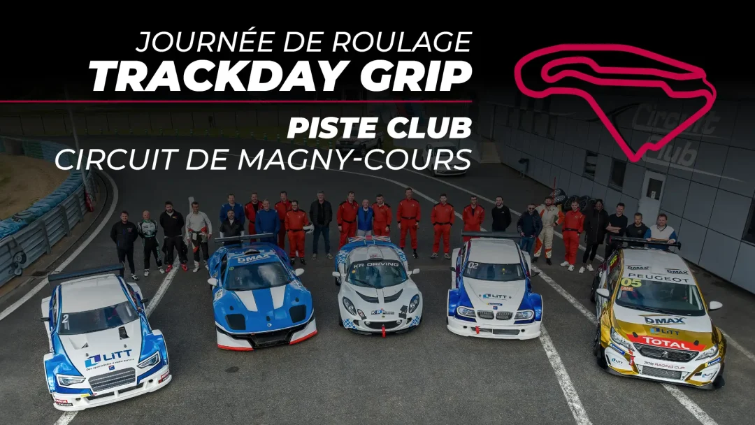 TRACKDAYS Grip - Magny-Cours Club - EXCLUSIF